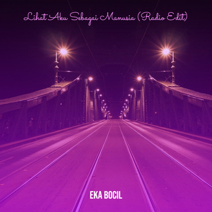 Lihat Aku Sebagai Manusia (Radio Edit)