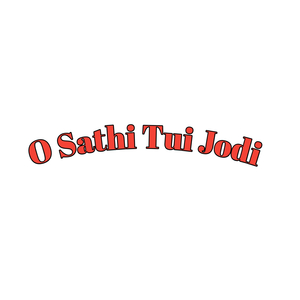 O Sathi Tui Jodi