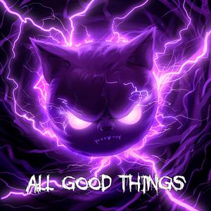 All Good Things (Come To An End) (Bass Boosted)