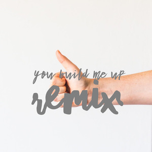 You Build Me up (Remix)