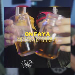 On Faya Session # 4 (feat. Xhaman)