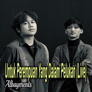 Untuk Perempuan Yang Dalam Pelukan (Live)
