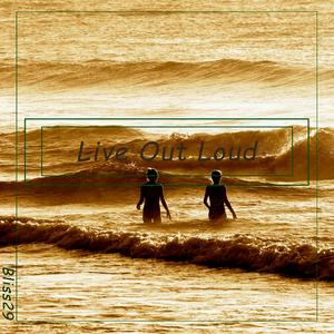 Live Out Loud