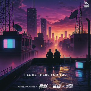 I'll Be There For You