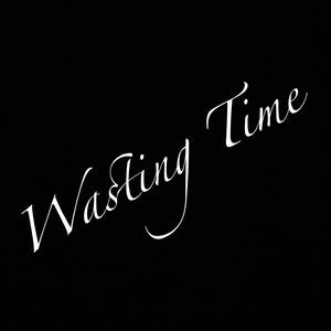 Wasting Time (feat. LaHunxhoo)