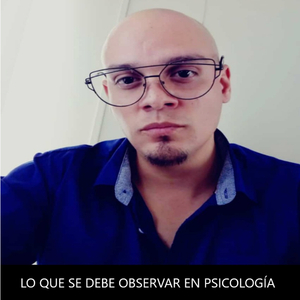 Lo que se debe observar en psicología