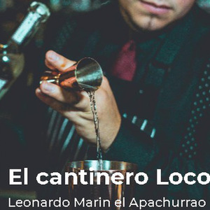 El Cantinero Loco