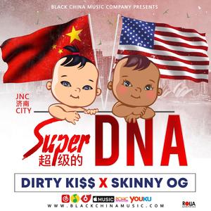 Super DNA feat. Dirty Kiss