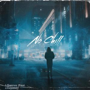 No Chill