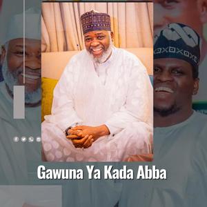 Gawuna Ya Kada Abba