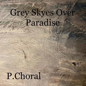 Grey Skyes Over Paradise