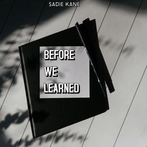 BEFORE WE LEARNED