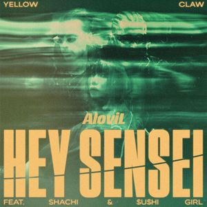 Yellow Claw-Hey Sensei（AloviL remix）