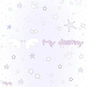 My destiny
