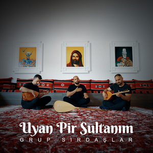 Uyan Pir Sultanım
