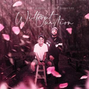 Without Question (feat. Rob Burgundy)