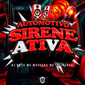Automotivo Sirene Ativa