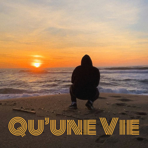 Qu'une vie