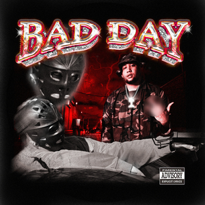 BAD DAY (feat. Killer Mantis)