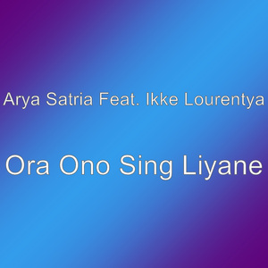 Ora Ono Sing Liyane