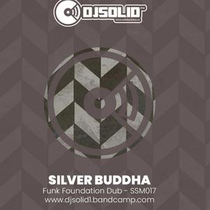 Silver Buddha (Funk Foundation Dub)
