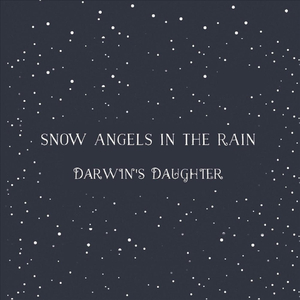 Snow Angels in the Rain