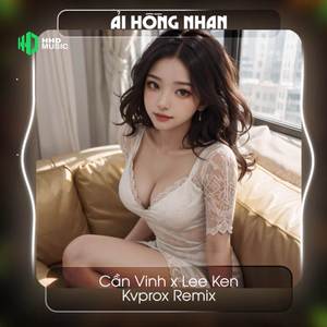 Ải Hồng Nhan (Kvprox Remix)