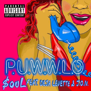 P.U.W.W.L.O (feat. Deja Levette & J.O.N)
