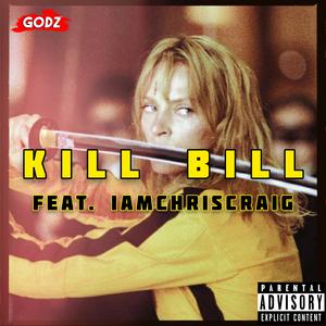 Kill Bill (feat. IAMCHRISCRAIG)