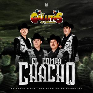 El Compa Chacho (feat. El Compa Lichu)