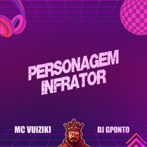 Personagem Infrator