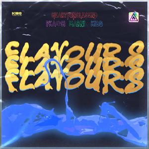 Flavours (feat. PKA$H, Kibs & Marniii)