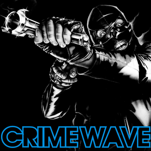 Crime Wave