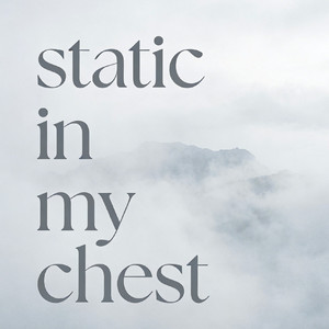 static in my chest