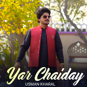 Yar Chaiday
