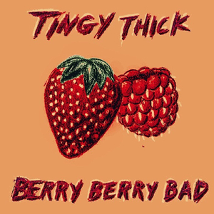 Super Tingy Thick
