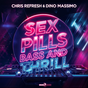 Sex Pills Bass And Thrill