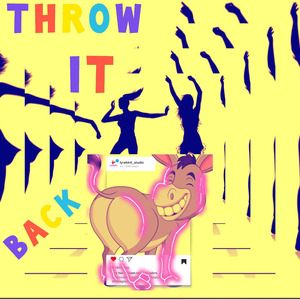 T H R O W I T B A C K