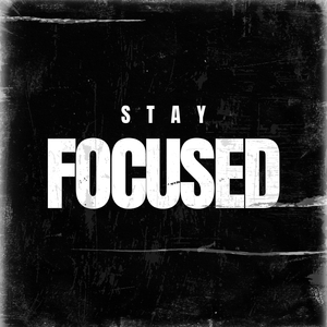 Stay Focused