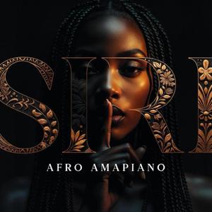 SIRI (Afro Amapiano)