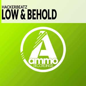 Low & Behold (Original Mix)