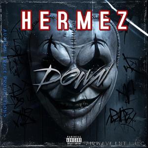 HERMEZ -DOWN