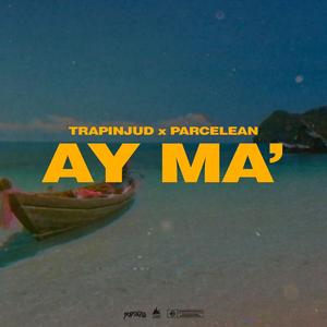 Ay Ma' (feat. Parce Lean & Trapinjud)