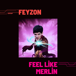 Feel Like Merlin
