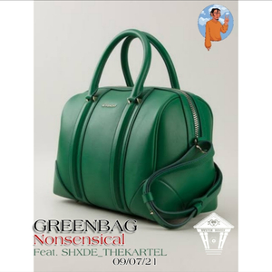 Greenbag (feat. Nonsensical & Shxde_TheKartel)