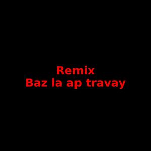 Baz la ap travay (feat. Costy jay , ciyoublessed & papatithug)