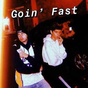 Goin' Fast (feat. BTG)