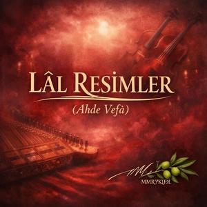 LÂL RESİMLER (Ahde Vefâ)