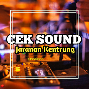 Cek Sound Jaranan Kentrung