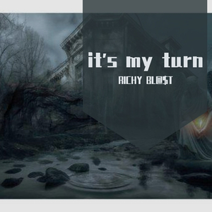 头骨-it's my turn(prod by 霸王龙一二三)（RICHY BL@$T remix）